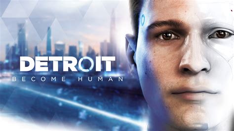 Detroit: Become Human (2018) .
